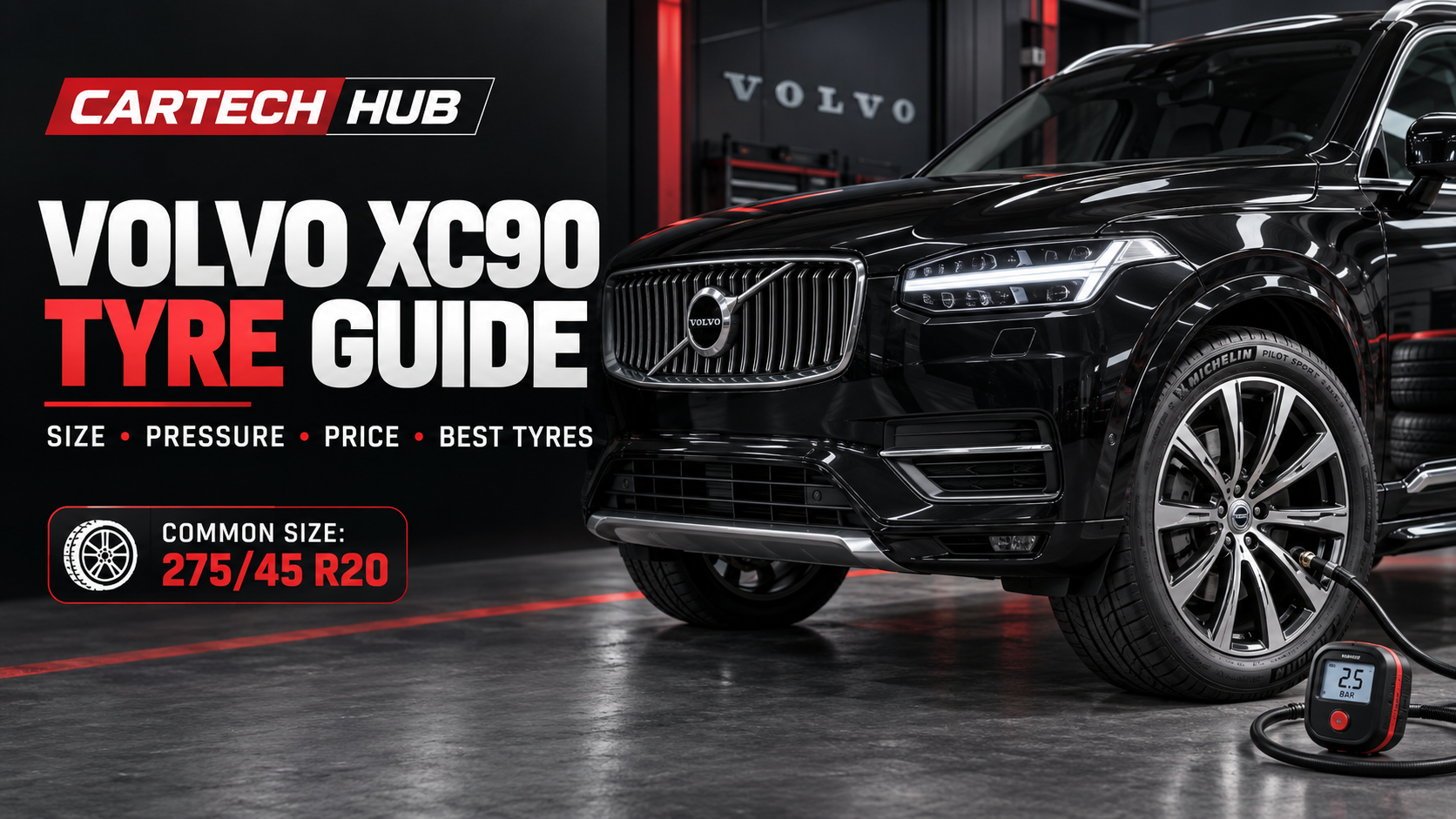 Volvo XC90 tyre size, pressure and replacement tyre guide by CarTech Hub